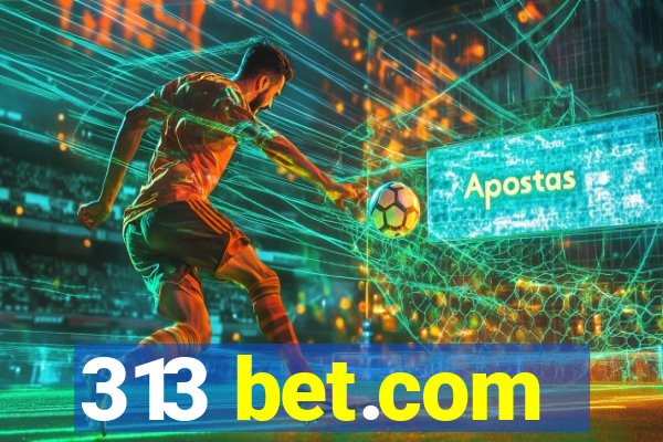 313 bet.com
